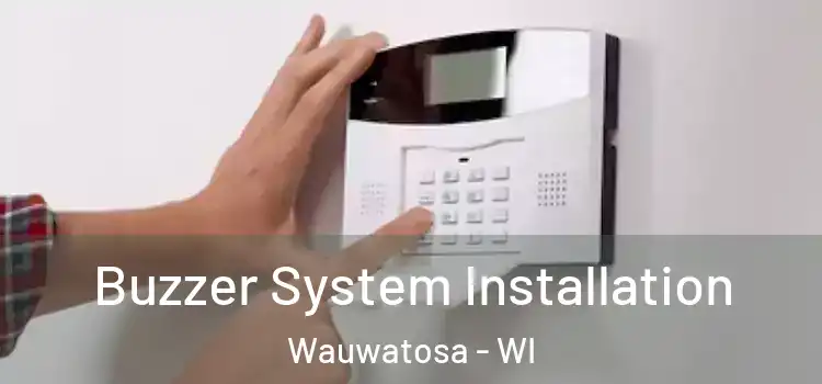 Buzzer System Installation Wauwatosa - WI