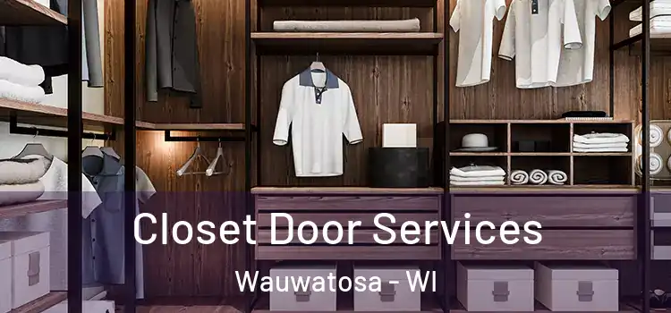 Closet Door Services Wauwatosa - WI