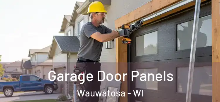  Garage Door Panels Wauwatosa - WI