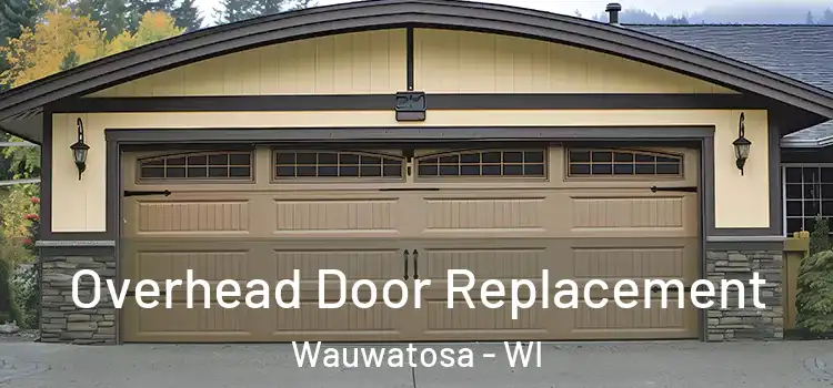  Overhead Door Replacement Wauwatosa - WI