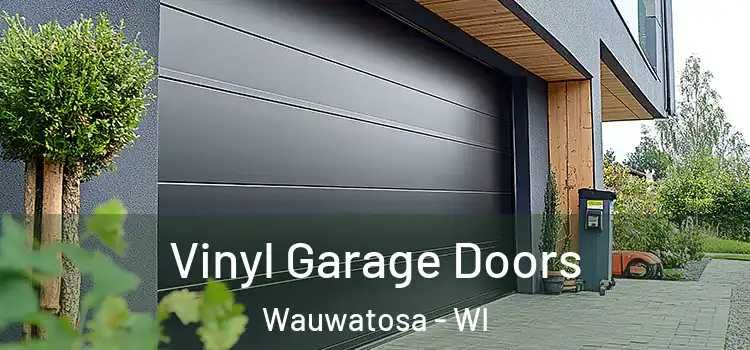  Vinyl Garage Doors Wauwatosa - WI